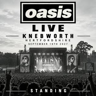 2 x OASIS LIVE KNEBWORTH HERTFORDSHIRE SEPTEMBER 19TH 2027 STANDING #3