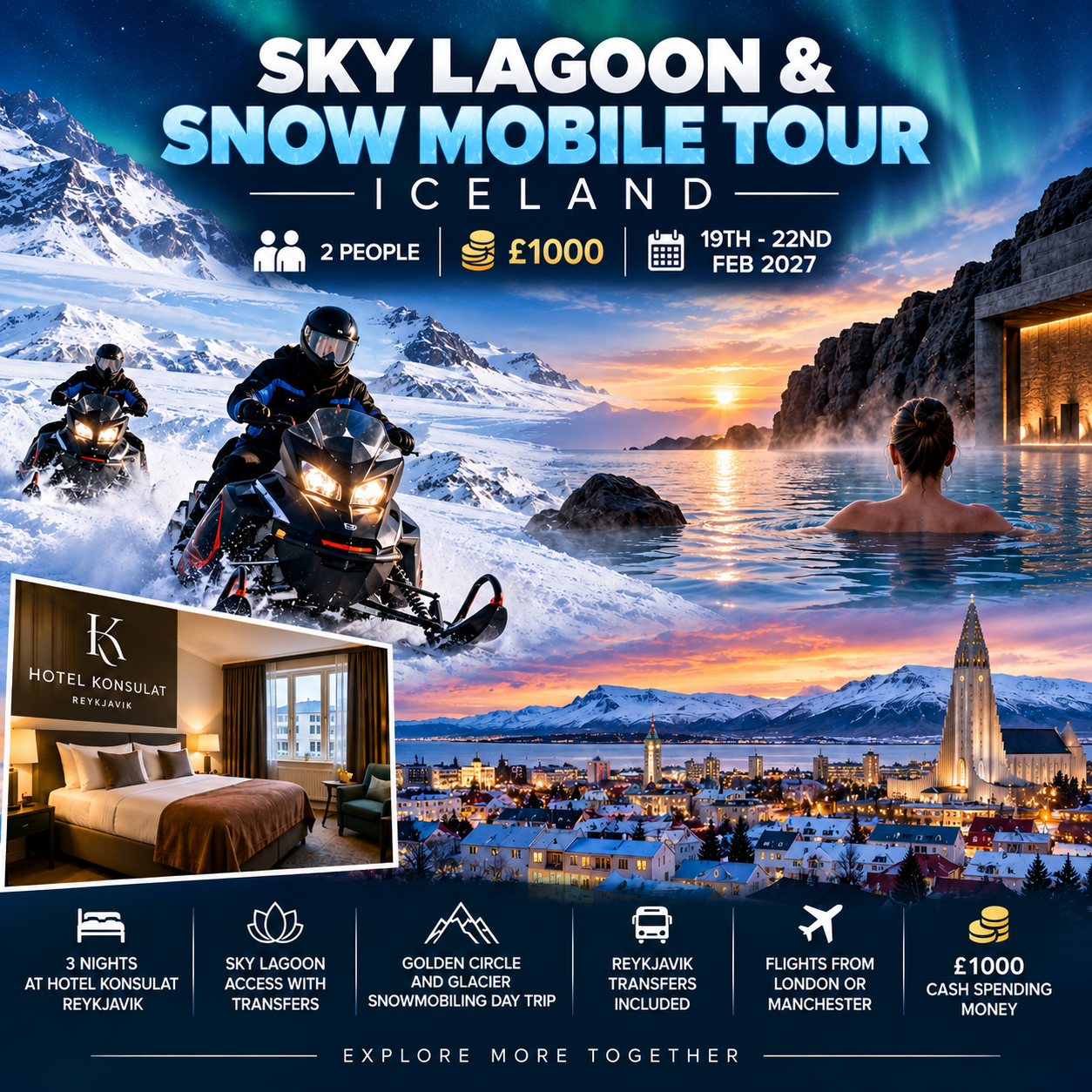 SKY LAGOON & SNOW MOBILE TOUR ICELAND  2 PEOPLE + £1000  19TH-22ND FEB 2027