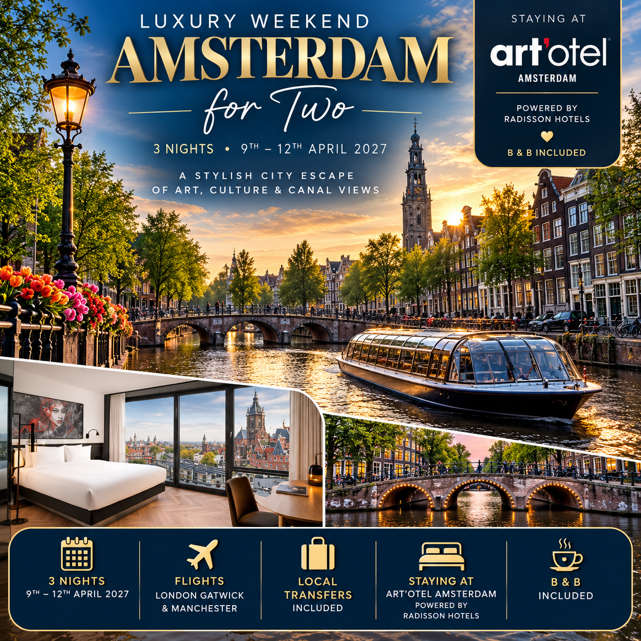 AMSTERDAM LUXURY WEEKEND BREAK FOR 2 – 9TH - 12TH APRIL + £500