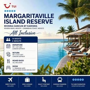 TUI ALL INCLUSIVE 14 NIGHTS 2 PEOPLE MARGARITAVILLE ISLAND CARIBBEAN COAST, MEXICO