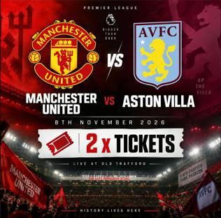 2 X MANCHESTER UNITED VS ASTON VILLA HOSPITALITY TICKETS 8TH NOVEMBER 2026