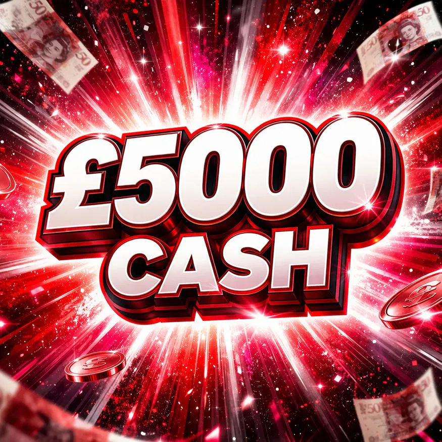 £5000 Cash - LOW ODDS
