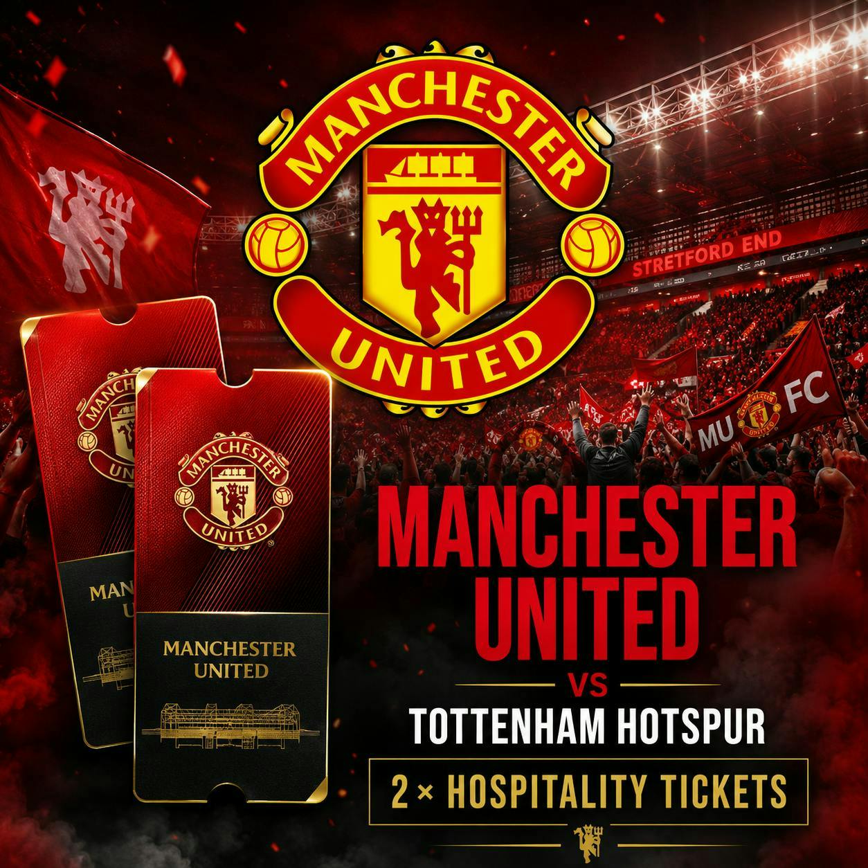 2 X MANCHESTER UNITED VS TOTTENHAM HOSPITALITY TICKETS
