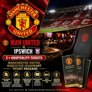 2 X MANCHESTER UNITED VS IPSWICH HOSPITALITY TICKETS