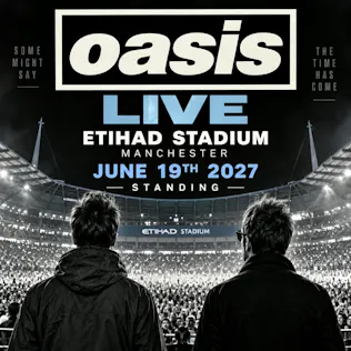 2 x OASIS LIVE ETIHAD STADIUM MANCHESTER JUNE 19TH 2027 STANDING #1