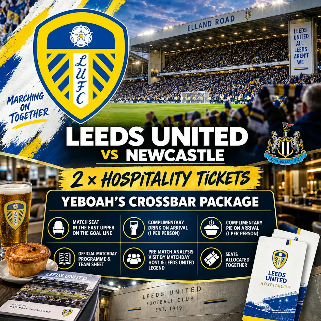 2 X LEEDS UNITED VS NEWCASTLE YEBOAHS CROSSBAR HOSPITALITY TICKETS