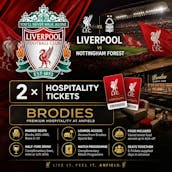 2 X LIVERPOOL VS NOTTINGHAM FOREST BRODIES HOSPITALITY TICKETS