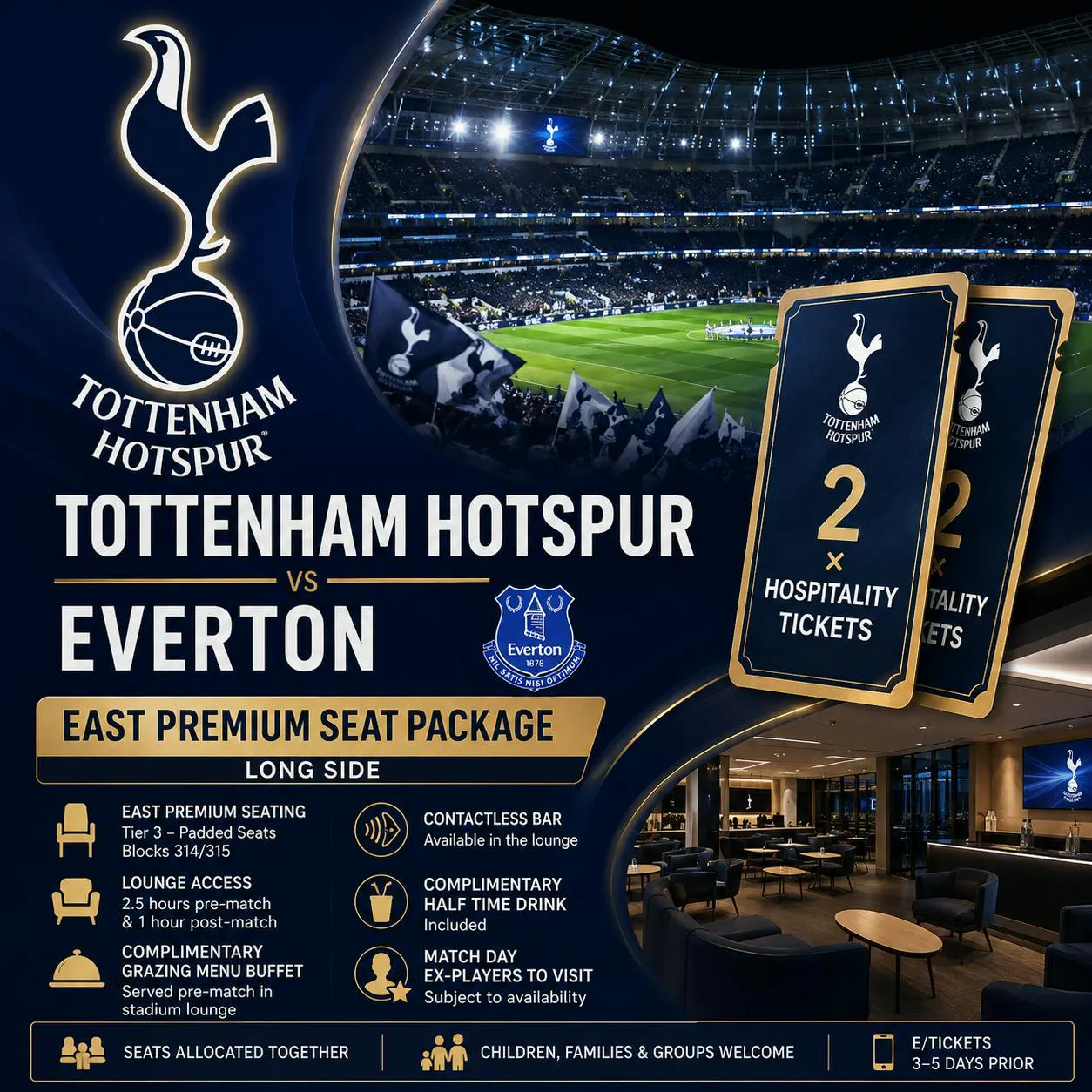 2 X TOTTENHAM HOTSPUR VS EVERTON – EAST PREMIUM LONGSIDE HOSPITALITY