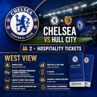 2 x CHELSEA VS HULL WEST VIEW HOSPITALITY TICKETS