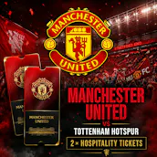 2 X MANCHESTER UNITED VS TOTTENHAM HOSPITALITY TICKETS