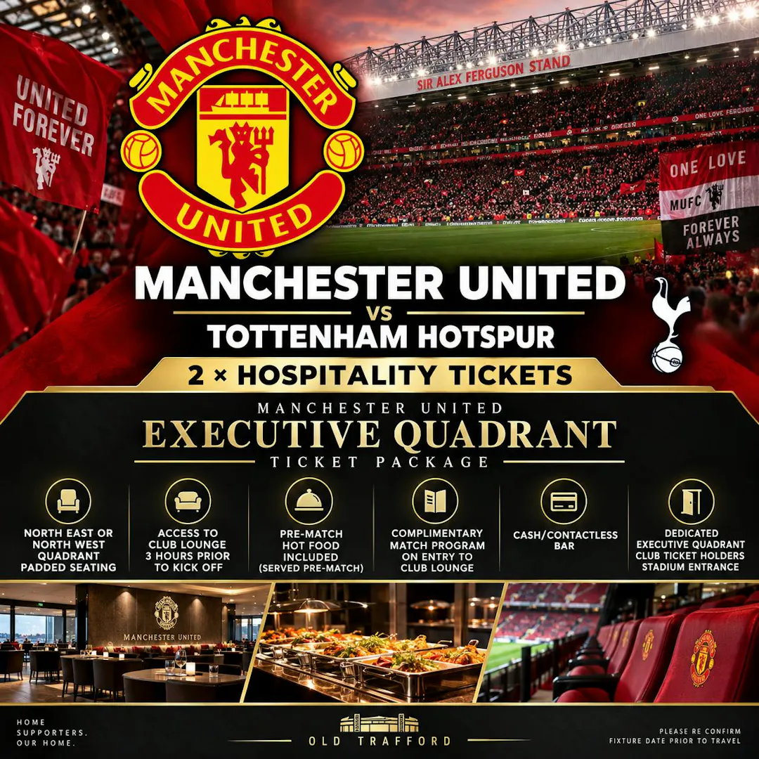 2 X MAN UNITED VS TOTTENHAM HOSPITALITY TICKETS
