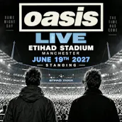 2 x OASIS LIVE ETIHAD STADIUM MANCHESTER JUNE 19TH 2027 STANDING