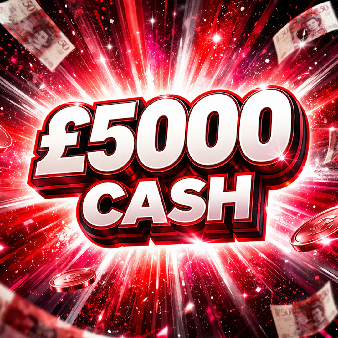 LOW ODDS £5,000 CASH