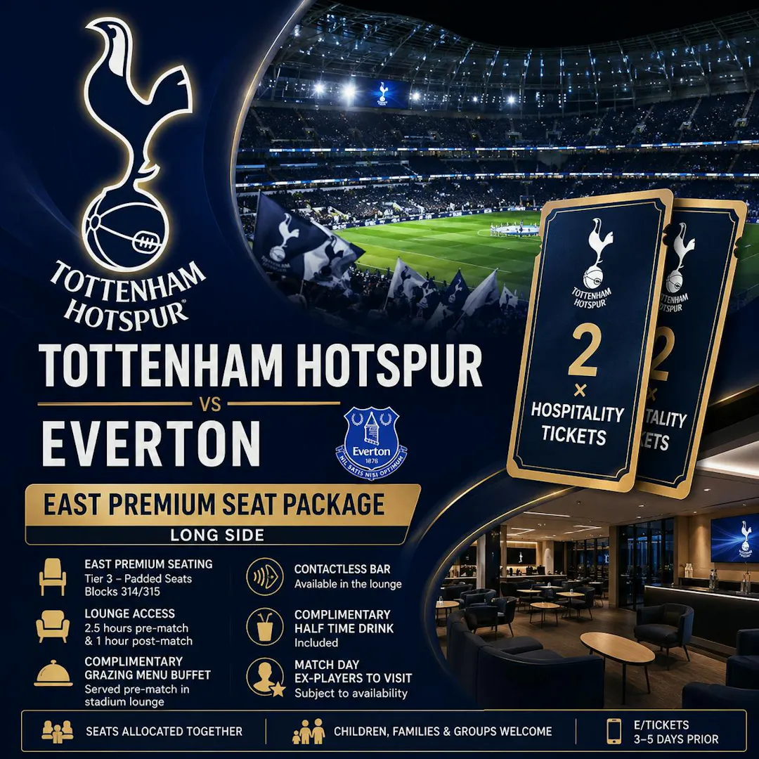 2 X TOTTENHAM HOTSPUR VS EVERTON – EAST PREMIUM LONGSIDE HOSPITALITY