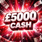 £5000 Cash - LOW ODDS